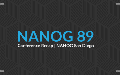 NANOG 89: Conference Recap