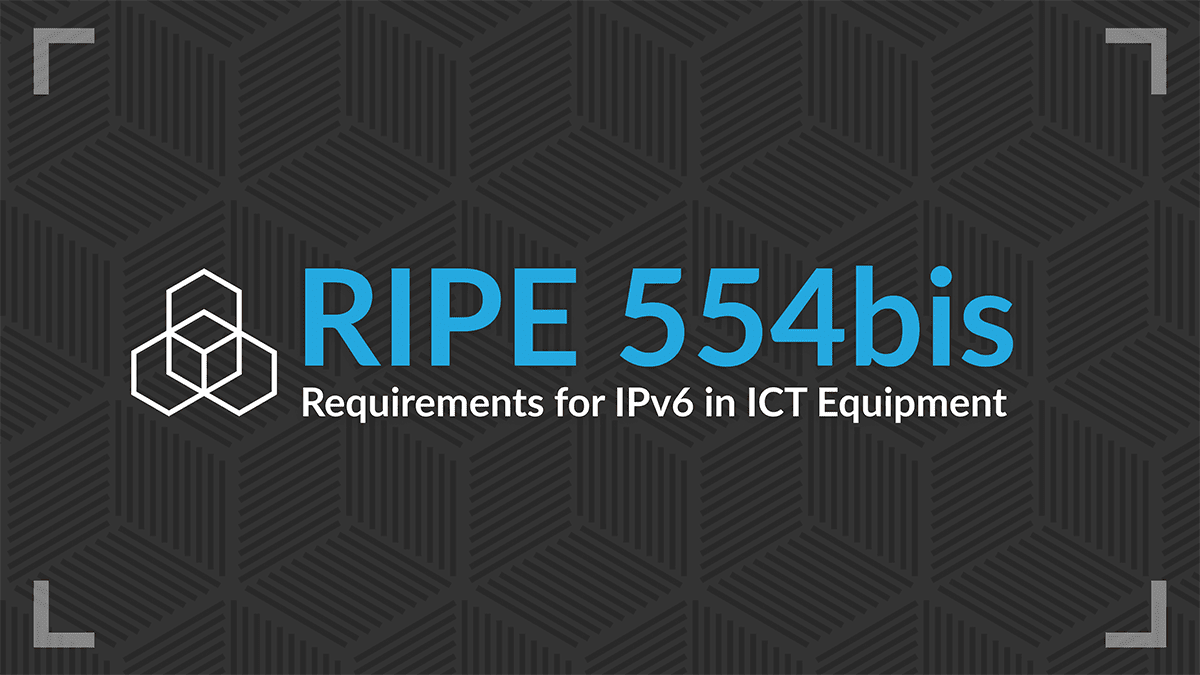 RIPE 554bis: Requirements for IPv6 in ICT Equipment