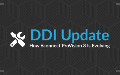 DDI Feature Update – How 6connect ProVision 8 Is Evolving