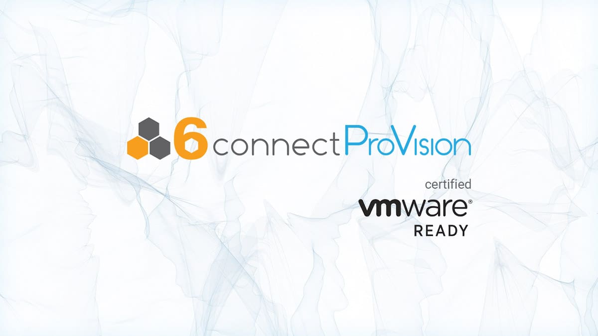 6connect ProVision is Now VMware Ready
